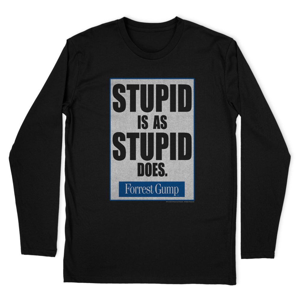 FORREST GUMP STUPID IS LONG SLEEVE T-SHIRT