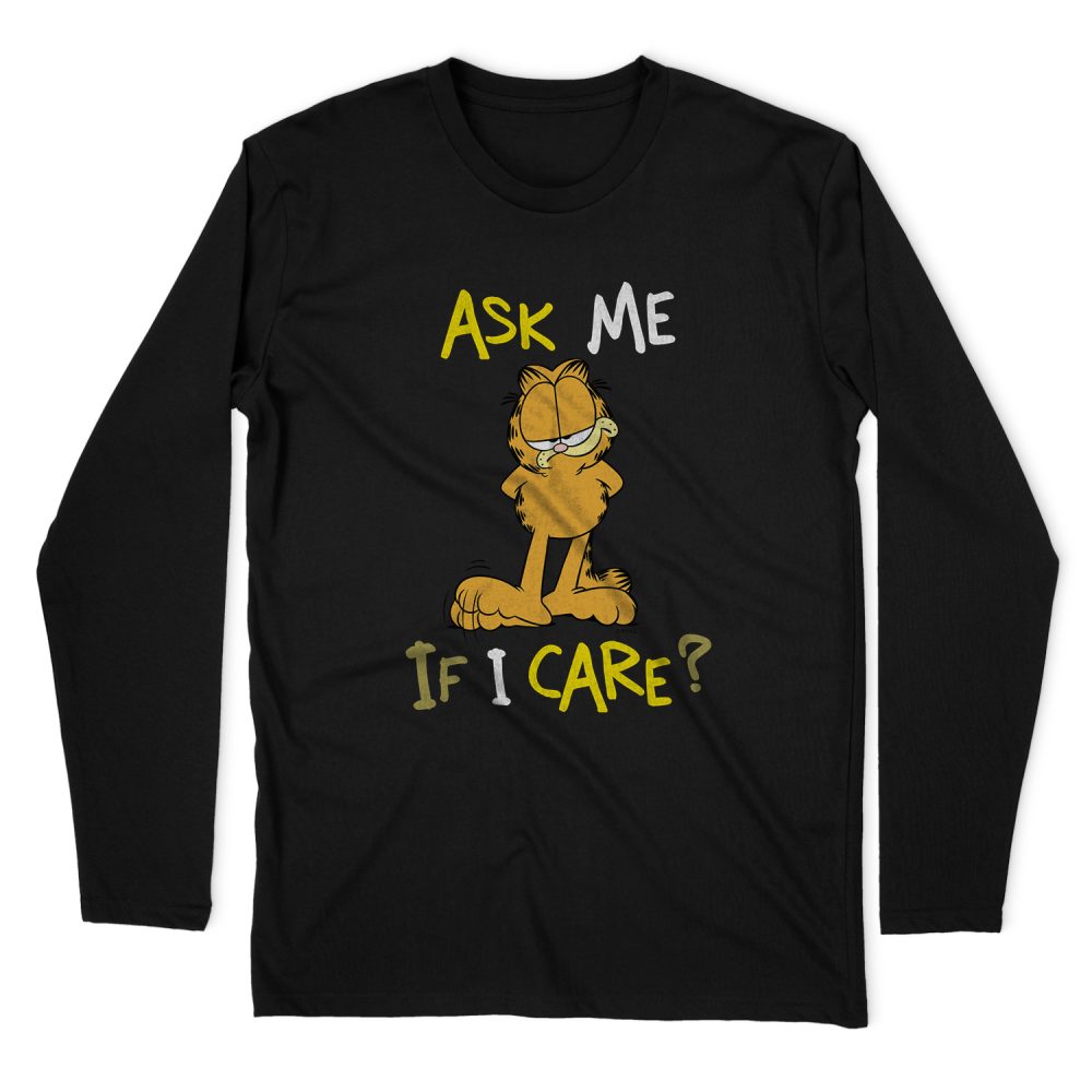 GARFIELD ASK ME IF I CARE LONG SLEEVE T-SHIRT