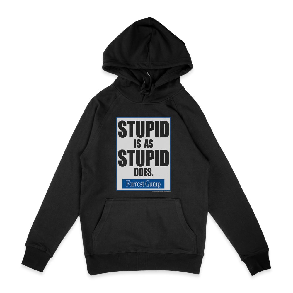 FORREST GUMP STUPID IS HOODIE