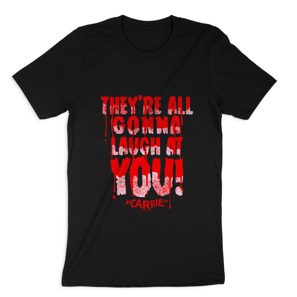 CARRIE LAUGH AT YOU SHORT SLEEVE T-SHIRT
