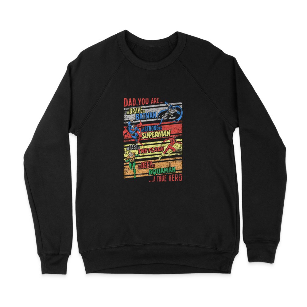 JUSTICE LEAGUE A TRUE HERO SWEATSHIRT
