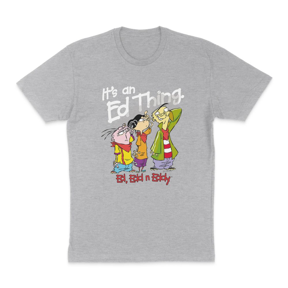 ED, EDD N EDDY ITS AN ED THING SHORT SLEEVE T-SHIRT