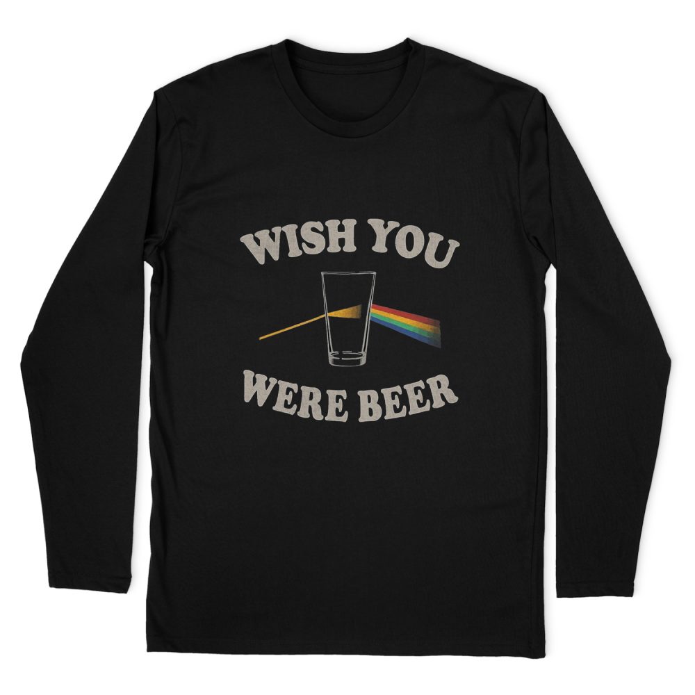 WISH YOU WERE BEER LONG SLEEVE T-SHIRT