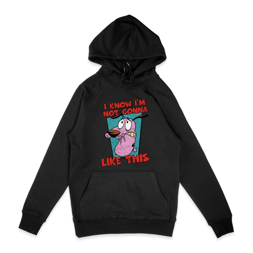 COURAGE THE COWARDLY DOG NOT GONNA LIKE HOODIE
