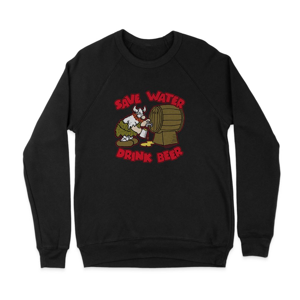 HAGAR THE HORRIBLE SAVE WATER DRINK BEER SWEATSHIRT