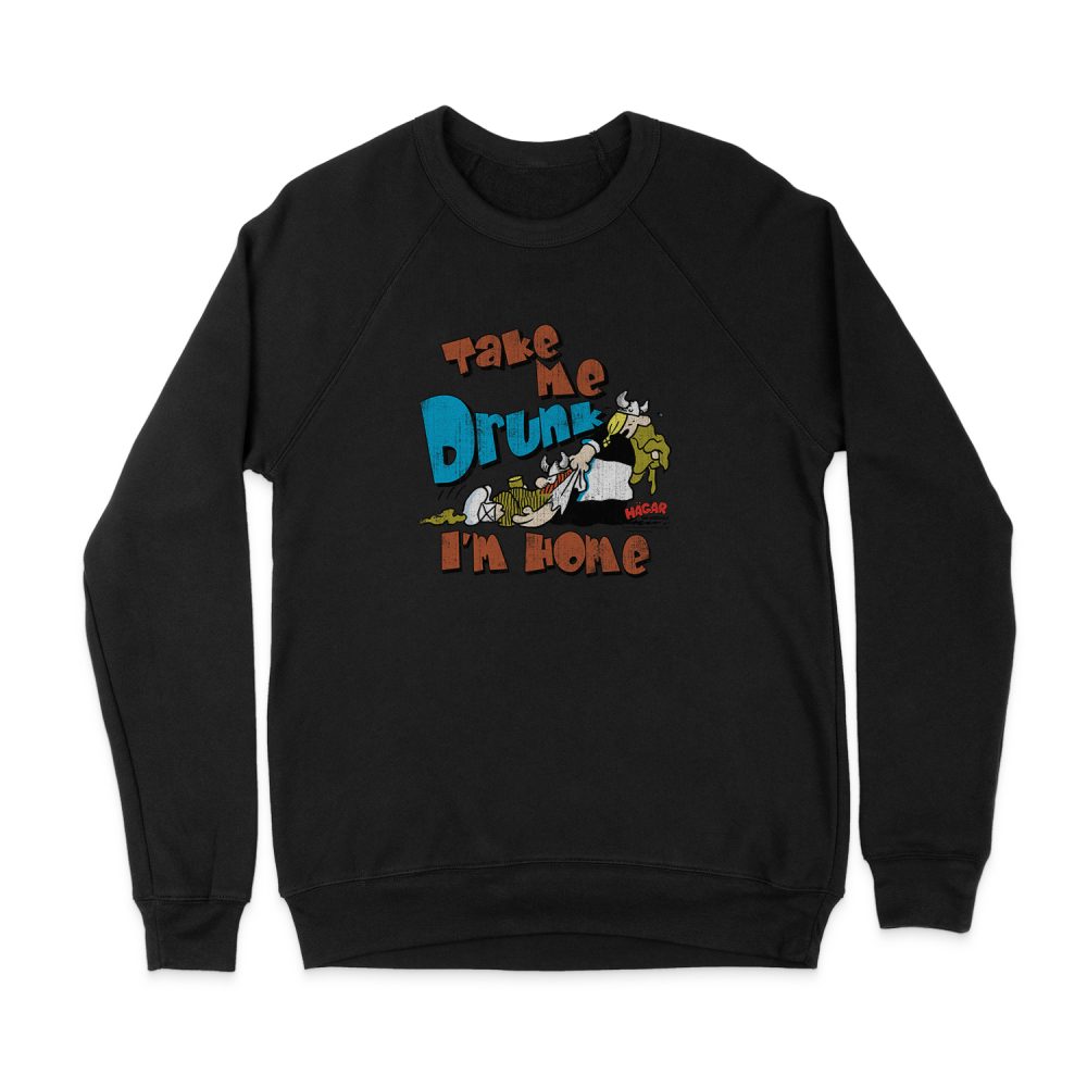 HAGAR THE HORRIBLE TAKE ME HOME SWEATSHIRT