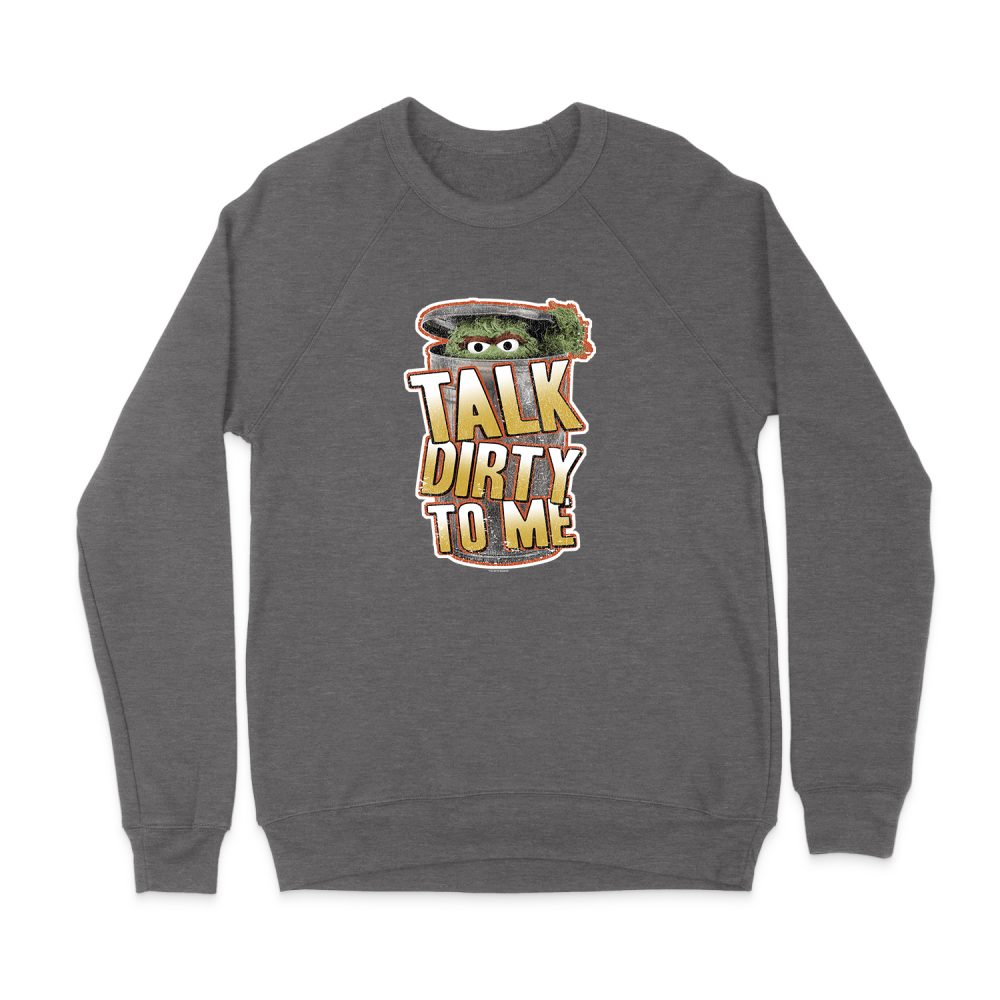 SESAME STREET TALK DIRTY TO ME SWEATSHIRT
