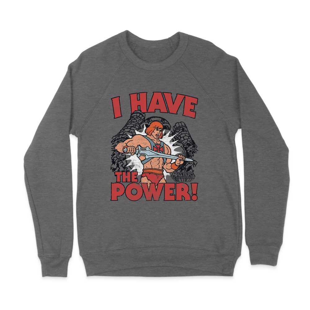 MASTERS OF THE UNIVERSE I HAVE THE POWER SWEATSHIRT