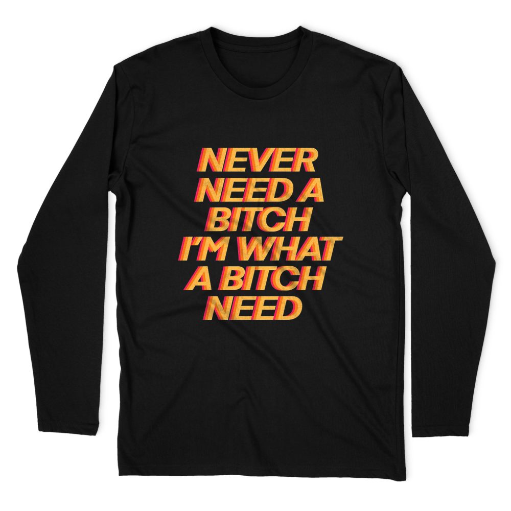 NEVER NEED LONG SLEEVE T-SHIRT
