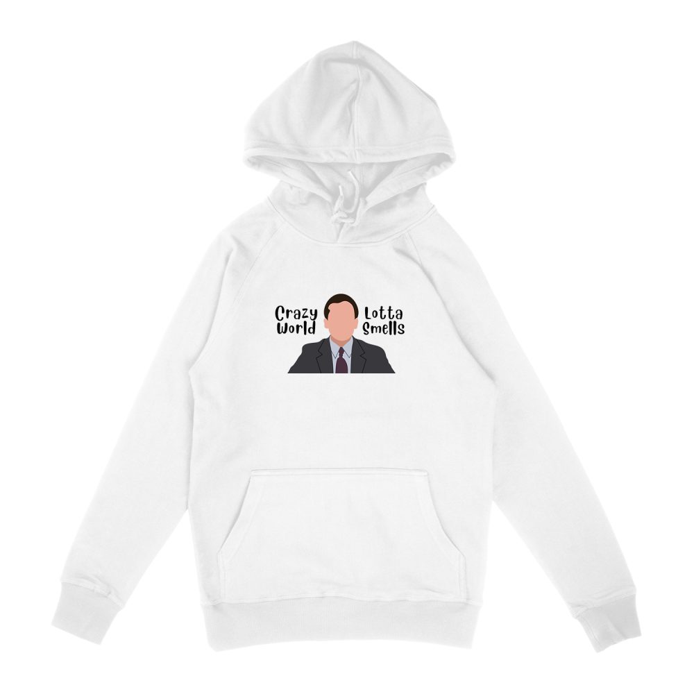 CRAZY WORLD, LOTTA SMELLS - MICHAEL SCOTT QUOTE HOODIE
