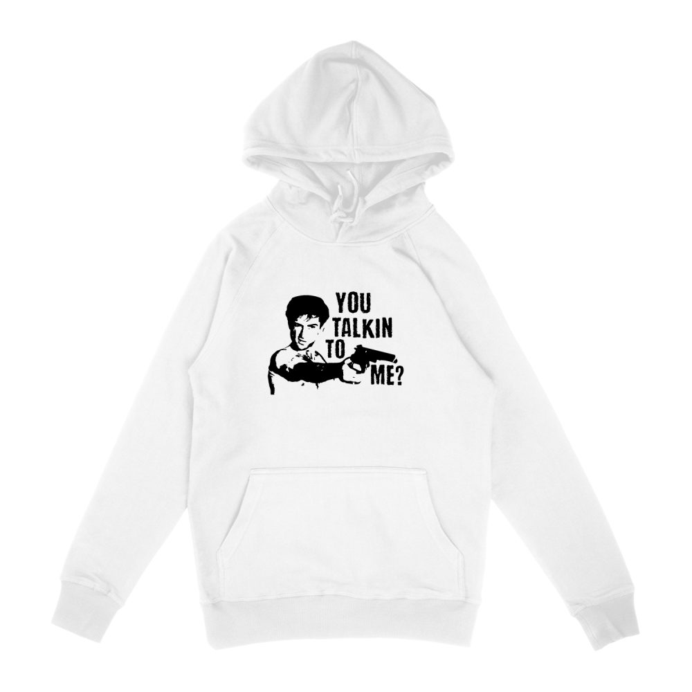 YOU TALKING TO ME HOODIE