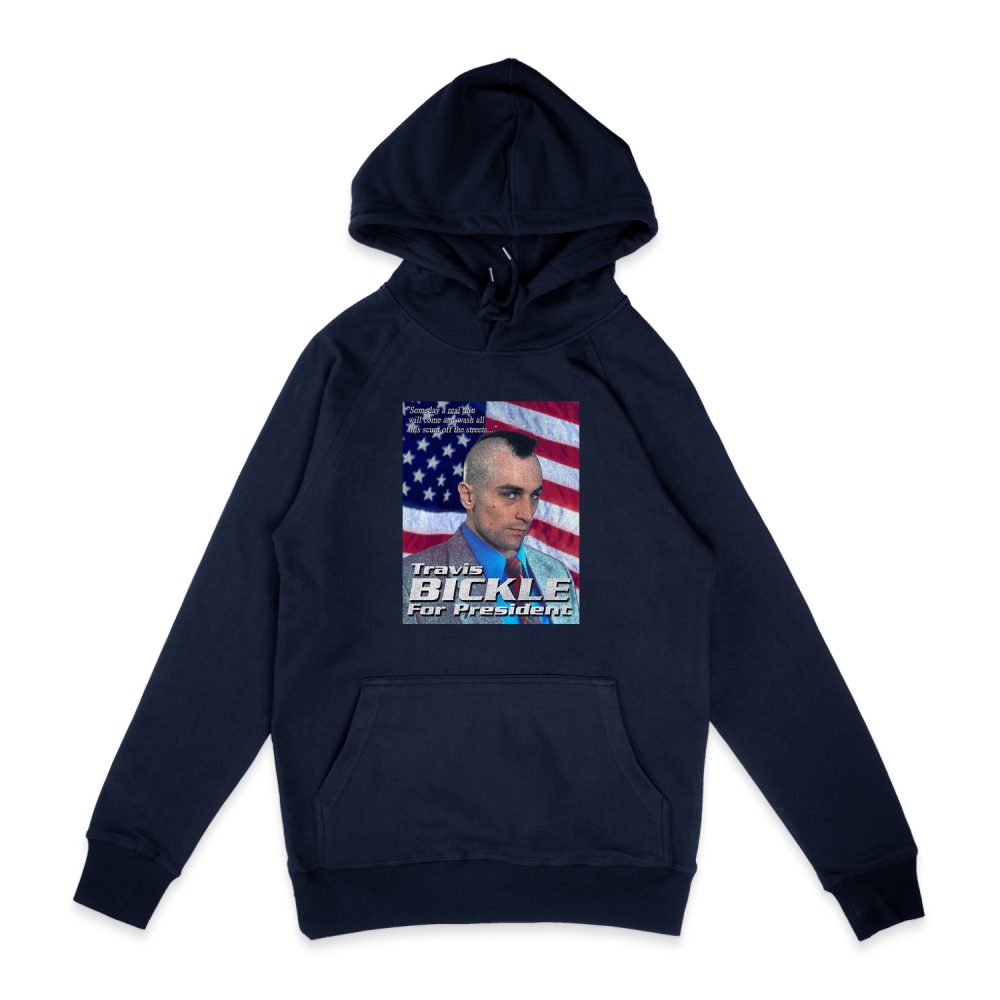 TRAVIS BICKLE FOR PRESIDENT HOODIE