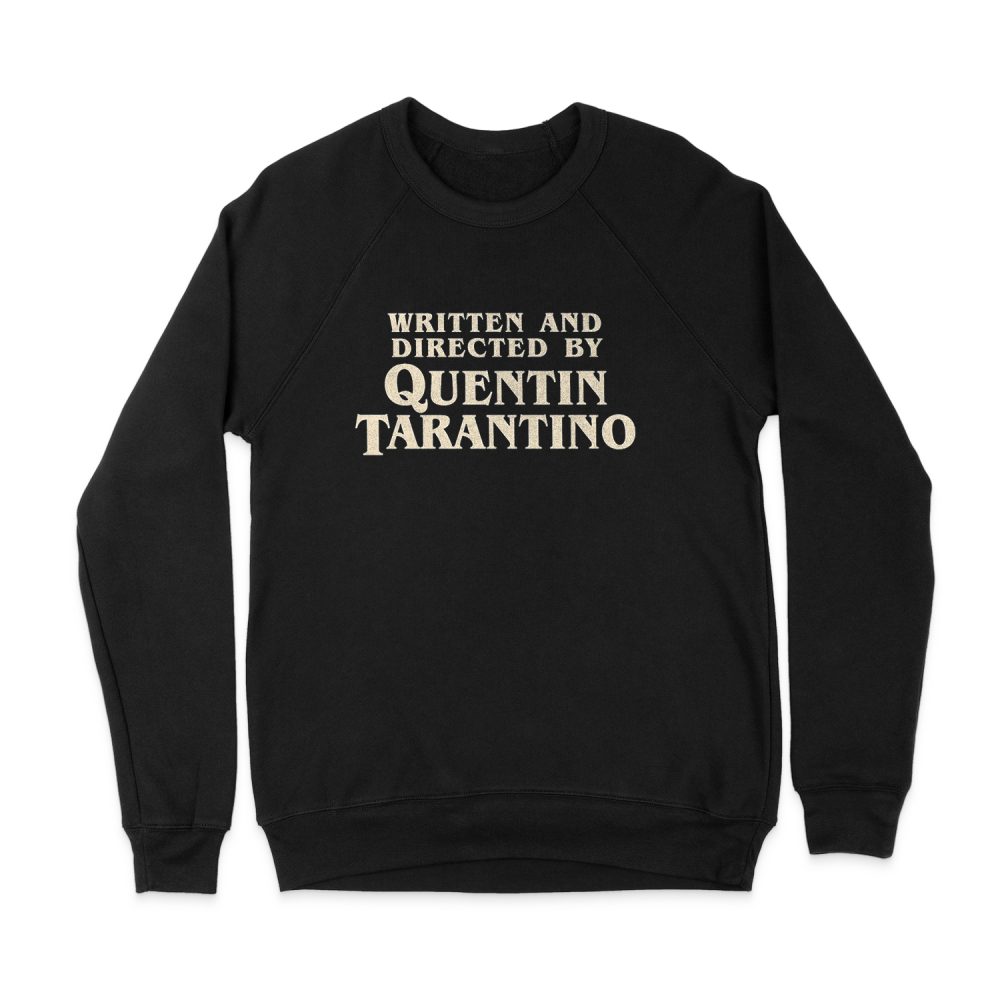 DIRECTED BY QUENTIN TARANTINO SWEATSHIRT
