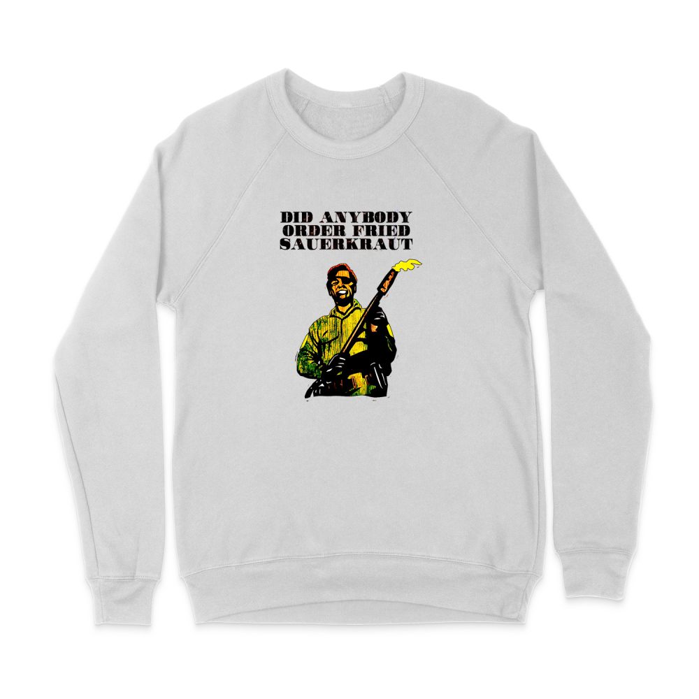 RICK DALTON - DID ANY BODY ORDER FRIED SWEATSHIRT