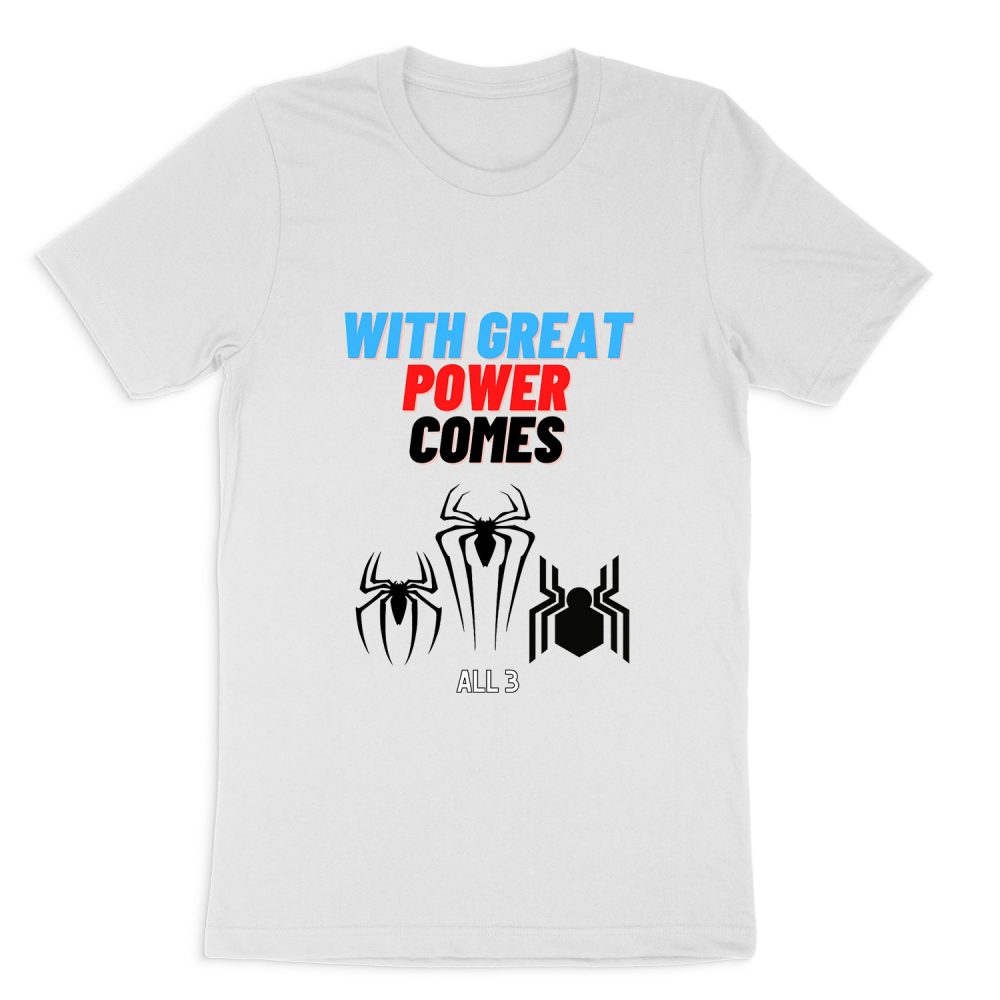 WITH GREAT POWER COMES ALL 3 SHORT SLEEVE T-SHIRT