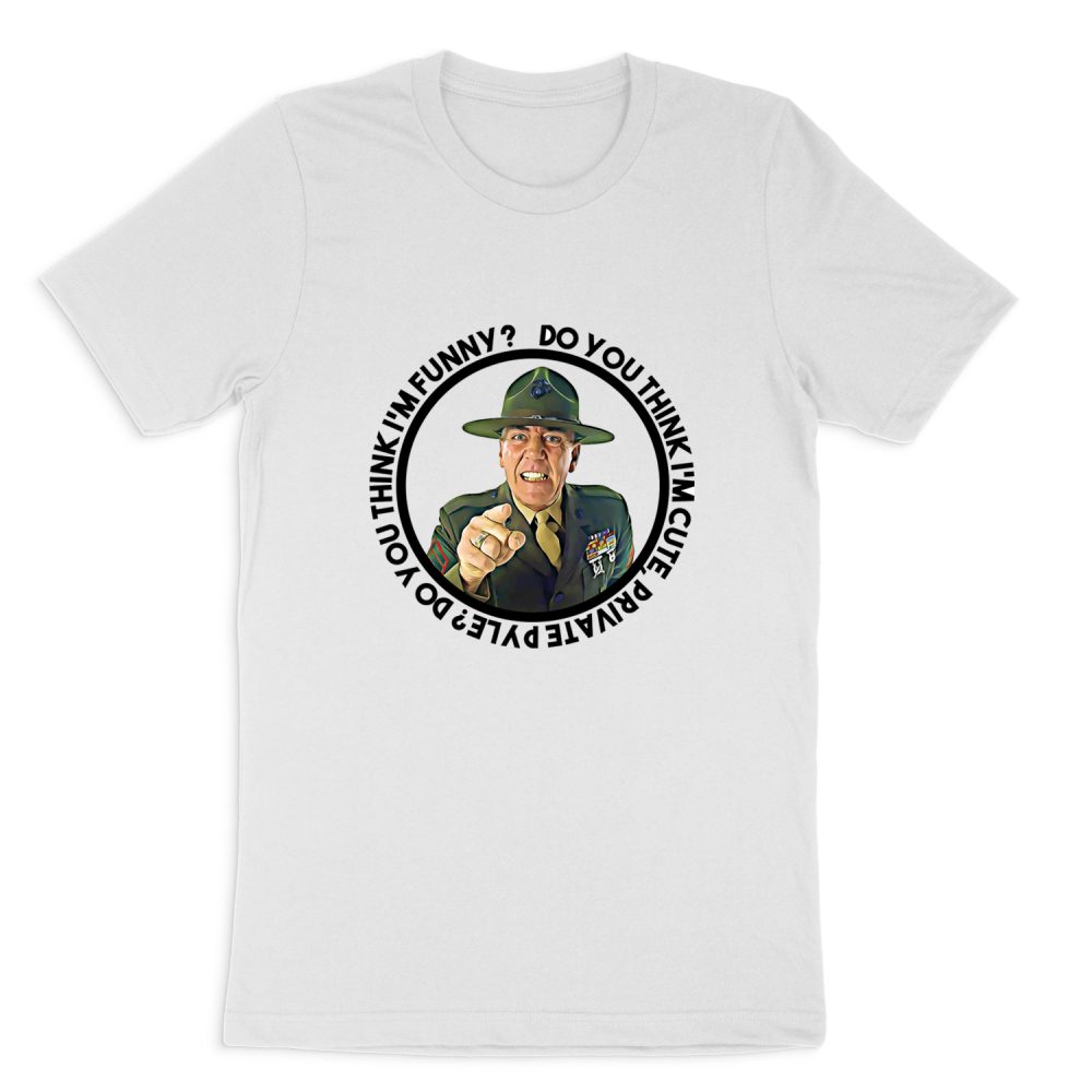 DO YOU THING I'M CUTE - FULL METAL JACKET SHORT SLEEVE T-SHIRT