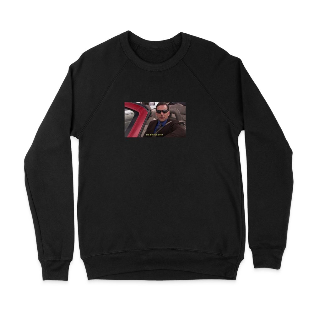 IT'S BRITENY MICHAEL SCOTT SWEATSHIRT